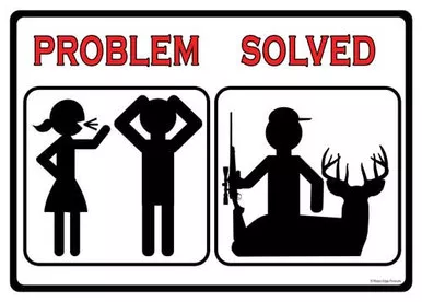 "PROBLEM SOLVED HUNT"RIVERS EDGE SIGN 12"x17"